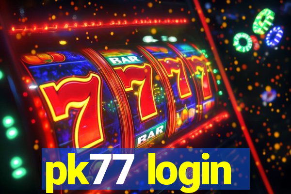 pk77 login